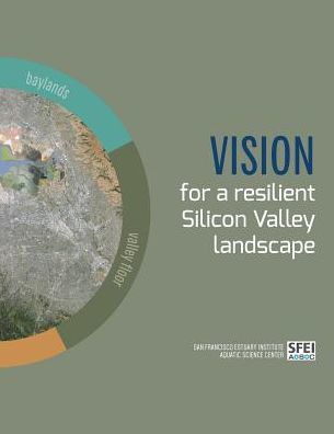 Vision For A Resilient Silicon Valley Landscape