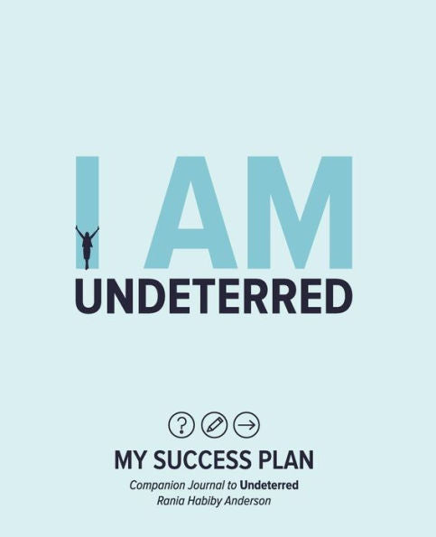 I Am Undeterred: My Success Plan - 9780990906339