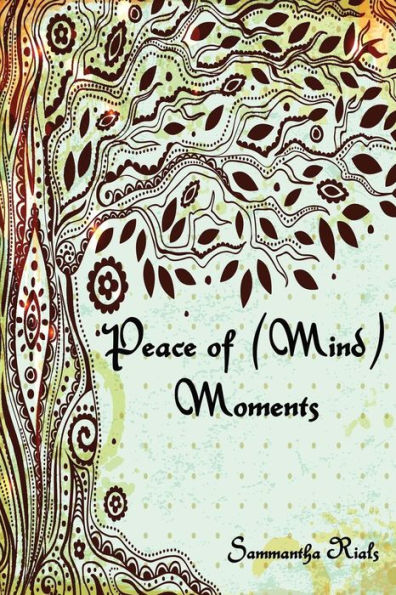 Peace Of (Mind) Moments