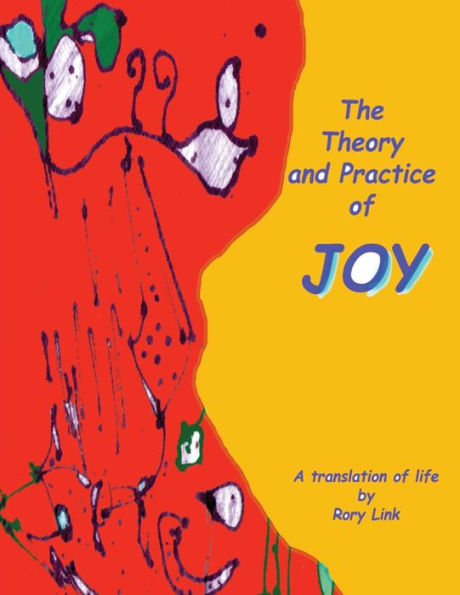 The Theory And Practice Of Joy