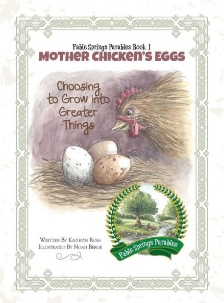Mother Chicken's Eggs: Choosing To Grow Into Greater Things - 9780991007028