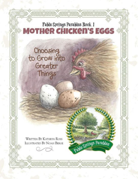 Mother Chicken's Eggs: Choosing To Grow Into Greater Things - 9780991007035