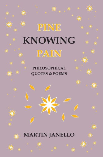 Pine Knowing Pain: Philosophical Quotes & Poems