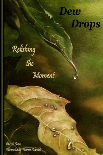 Dew Drops: Relishing The Moment (Encounter)