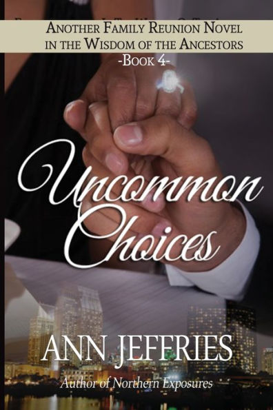 Uncommon Choices (Family Reunion--Wisdom Of The Ancestors)