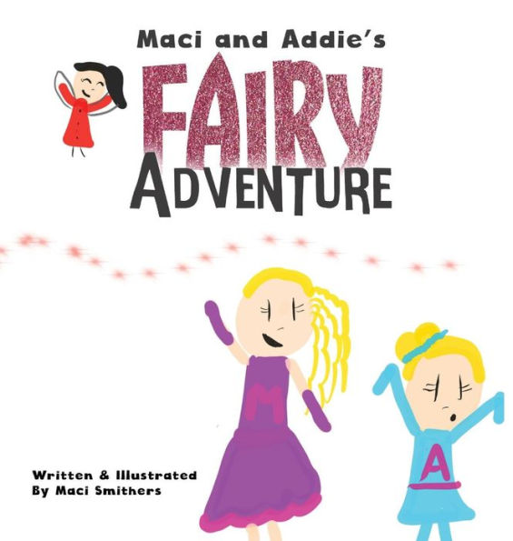 Maci And Addie's Fairy Adventure