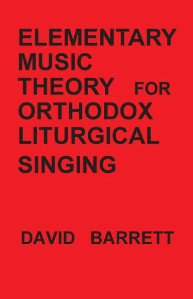 Elementary Music Theory For Orthodox Liturgical Singing