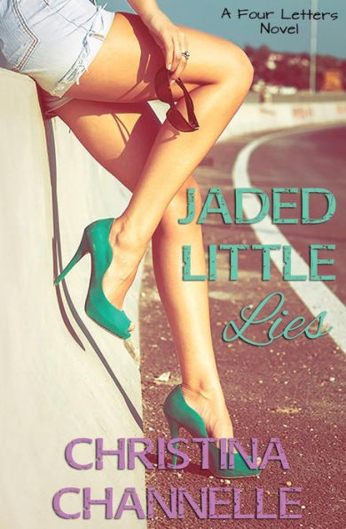 Jaded Little Lies (Four Letters)