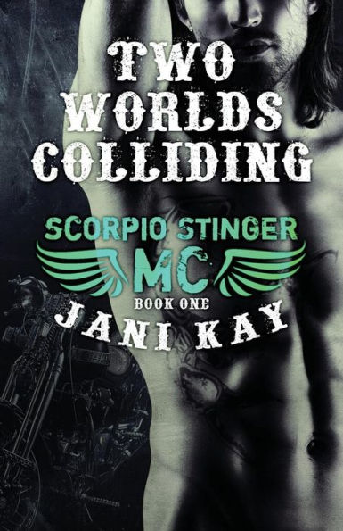 Two Worlds Colliding (Scorpio Stinger Mc)
