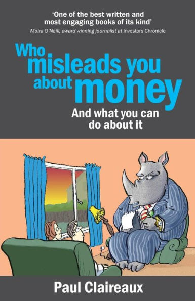 Who Misleads You About Money? And What You Can Do About It