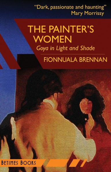 The Painter's Women: Goya In Light And Shade