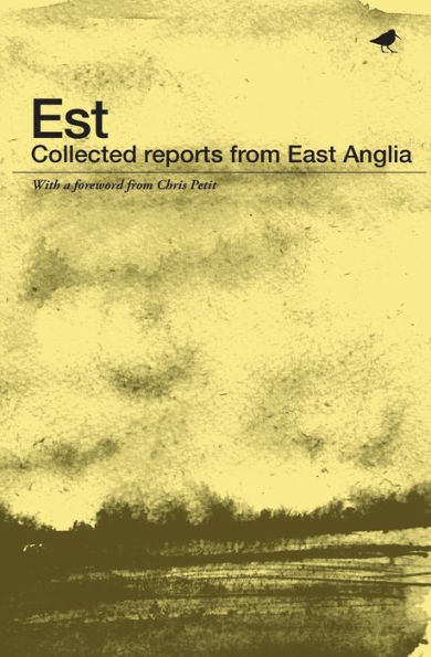 Est: Collected Reports From East Anglia