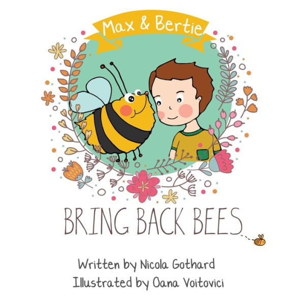 Max And Bertie Bring Back Bees