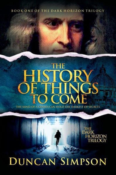 The History Of Things To Come: A Supernatural Thriller (The Dark Horizon Trilogy)