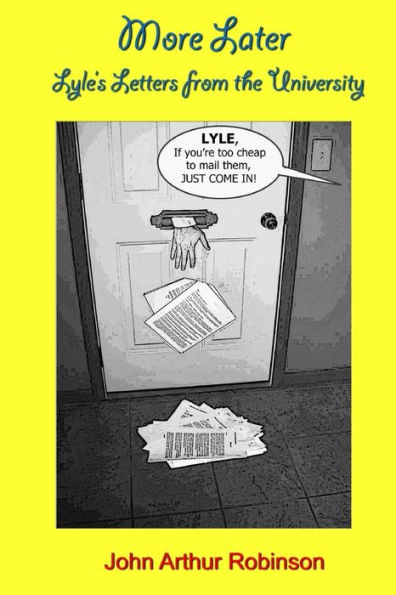 More Later: Lyle's Letters From University