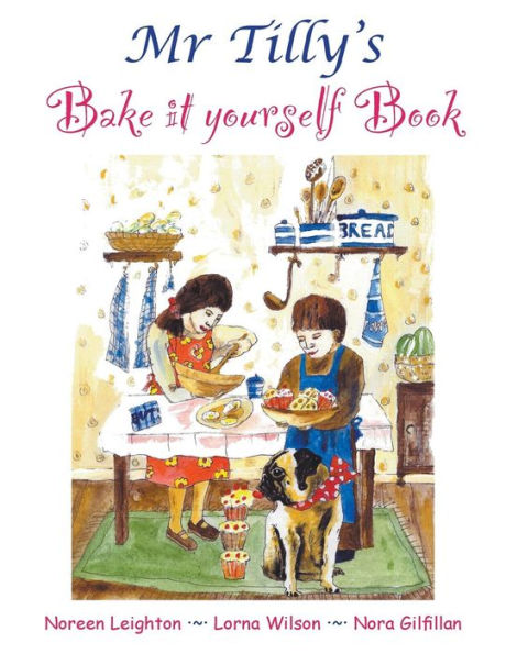 Mr Tilly's Bake It Yourself Book