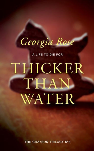 Thicker Than Water: Book 3 Of The Grayson Trilogy