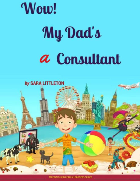 Wow! My Dad's A Consultant: For Boys (Terebinth Kids Early Learners Series)