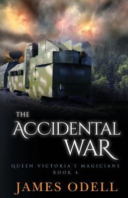 The Accidental War (Queen Victoria's Magicians)