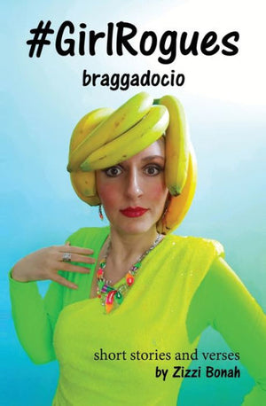 #Girlrogues: Braggadocio