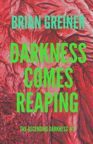 Darkness Comes Reaping (The Ascending Darkness)