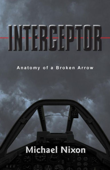 Interceptor: Anatomy Of A Broken Arrow
