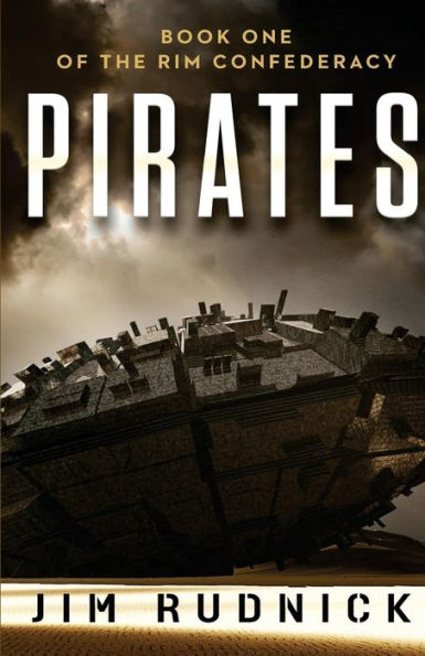 Pirates: Book One Of The Rim Confederacy