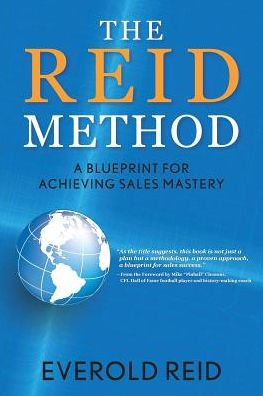 The Reid Method: A Blueprint For Achieving Sales Mastery