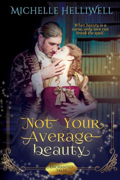 Not Your Average Beauty (Enchanted Tales)
