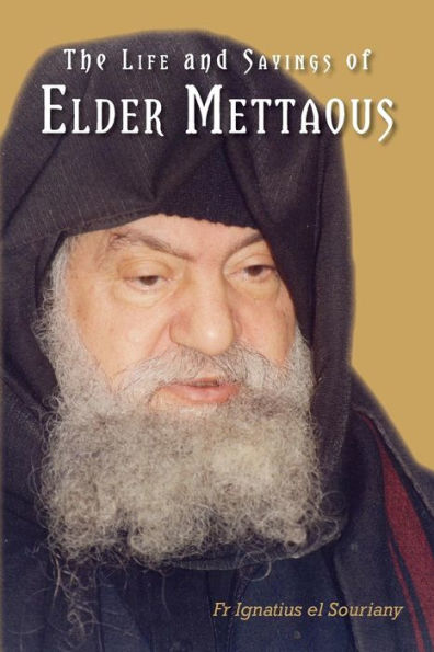 Life And Sayings Of Elder Mettaous