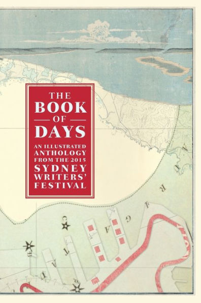 The Book Of Days: An Illustrated Anthology From The Sydney Writers' Festival