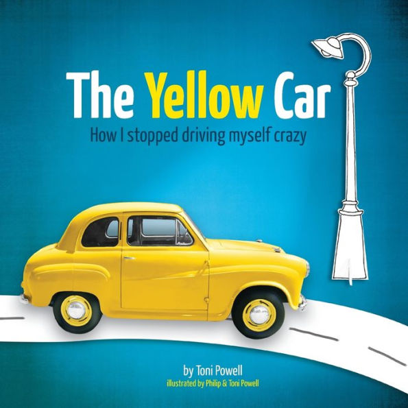 The Yellow Car: How I Stopped Driving Myself Crazy
