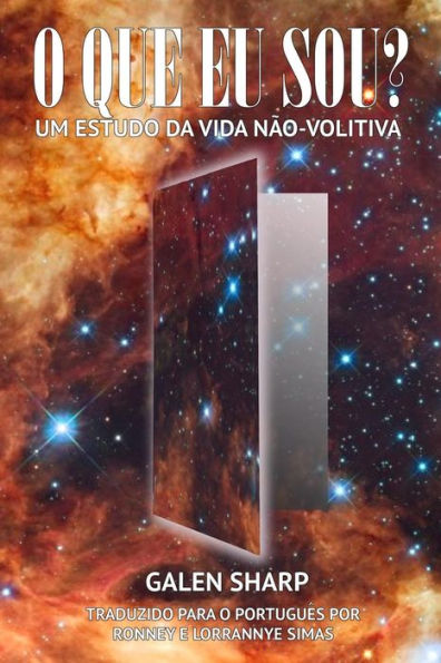 O Que Eu Sou?: Um Estudo Da Vida Nao-Volitiva (Portuguese Edition)