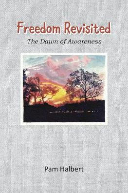 Freedom Revisited: The Dawn Of Awareness