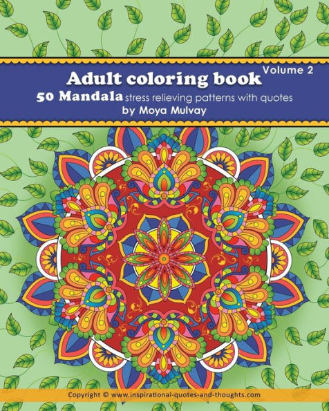 Adult Coloring Book - 50 Mandala Stress Relieving Patterns With Quotes: A Coloring Book For Adults That's Full Of Wonderful Inspiration! (Volume 2)