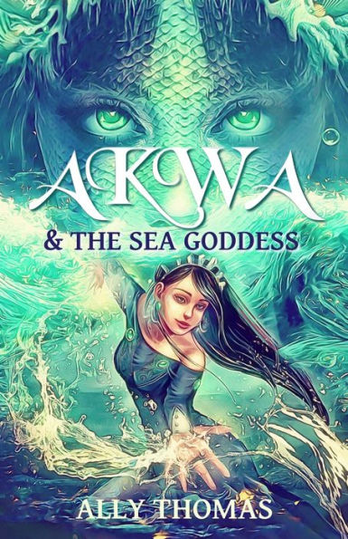 Akwa And The Sea Goddess: First Journey