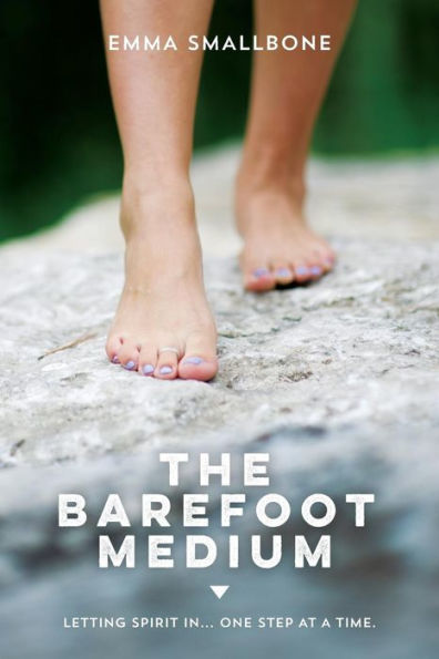 The Barefoot Medium: Letting Spirit In......One Step At A Time