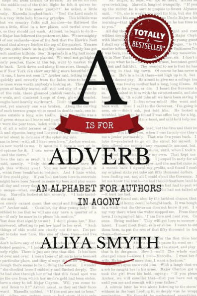 A Is For Adverb: An Alphabet For Authors In Agony