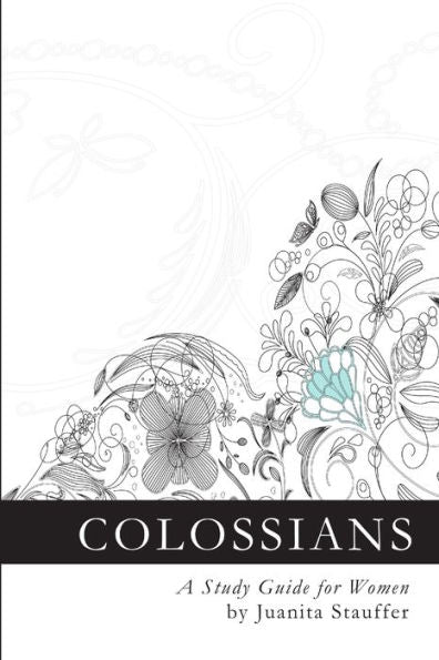 Colossians: A Study Guide For Women