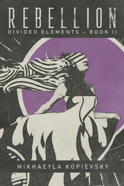 Rebellion: Divided Elements (Book 2)