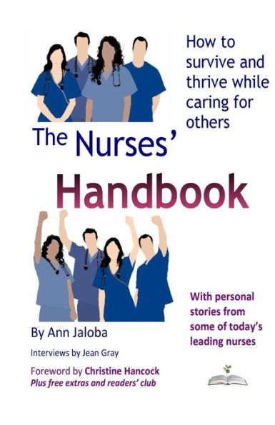 The Nurses' Handbook: How To Survive And Thrive While Caring For Others