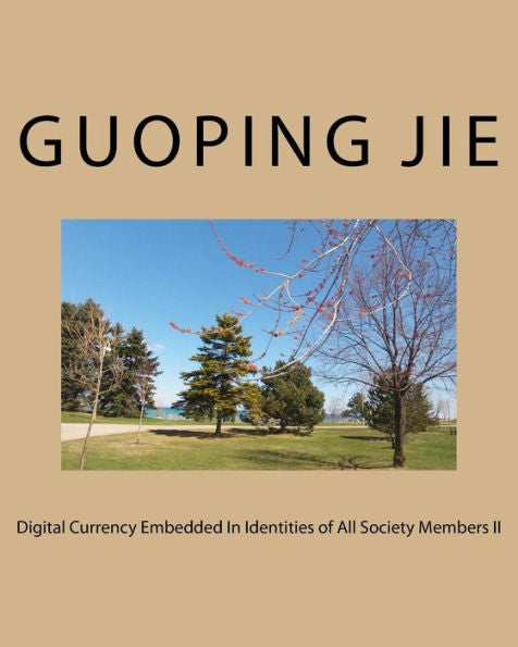 Digital Currency Embedded In Identities Of All Society Members Ii
