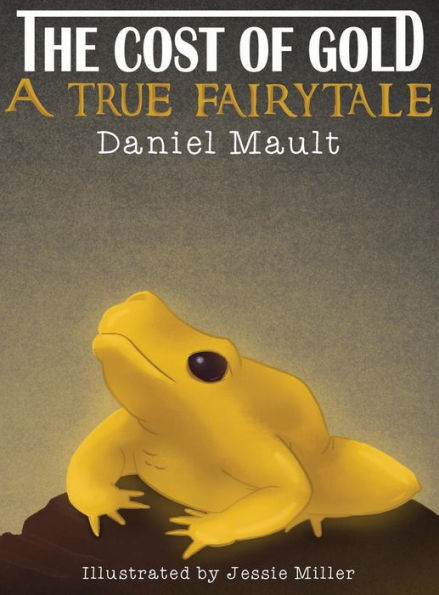 The Cost Of Gold: A True Fairytale
