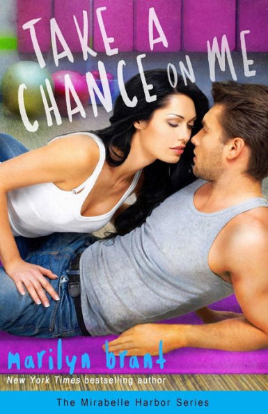 Take A Chance On Me (Mirabelle Harbor, Book 1)