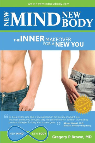 New Mind New Body: The Inner Makeover For A New You