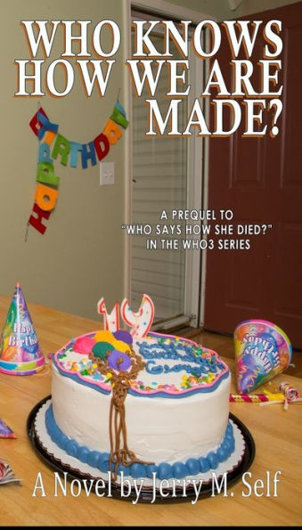 Who Knows How We Are Made? (Who3)