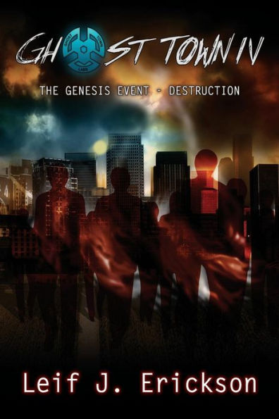 Ghost Town Iv: The Genesis Event ? Destruction
