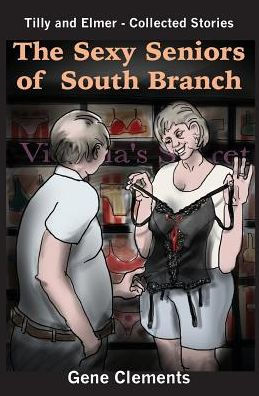 The Sexy Seniors Of South Branch
