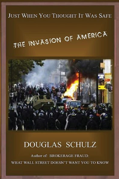 Just When You Thought It Was Safe: The Invasion Of America