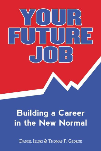 Your Future Job: Building A Career In The New Normal